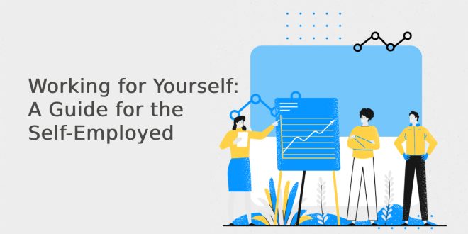 Working for Yourself A Guide for the Self-Employed