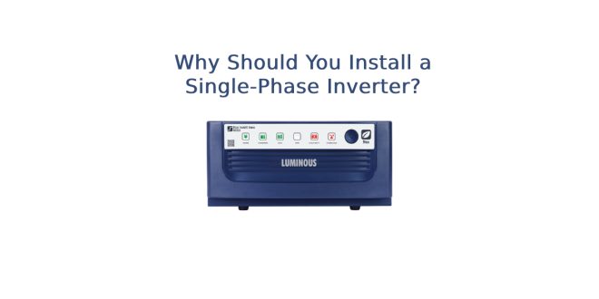 Why Should You Install a Single-Phase Inverter