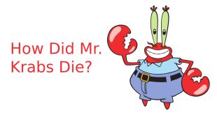 How Did Mr. Krabs Die