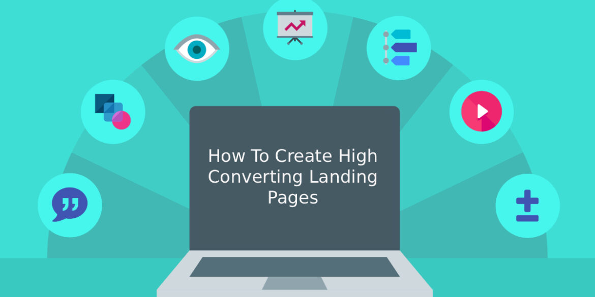 How To Create High Converting Landing Pages