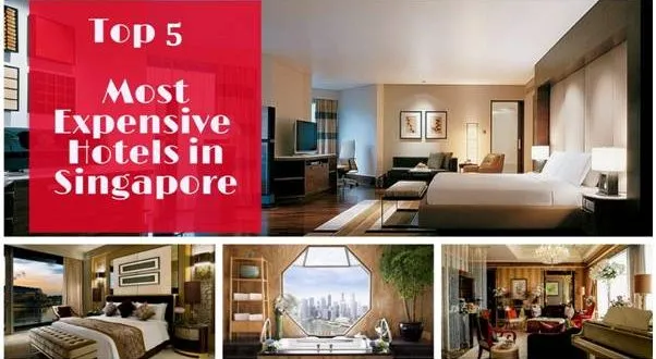 Top 5 Expensive and Luxurious Hotels in Singapore