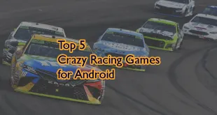 Top 5 Crazy Racing Games for Android