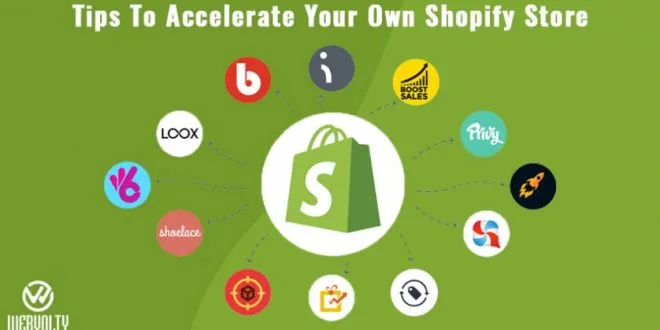 Tips To Accelerate Your Own Shopify Store