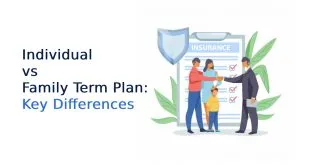 Individual vs Family Term Plan: Key Differences