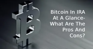 Bitcoin In IRA At A Glance- What Are The Pros And Cons?