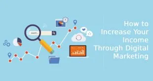 How to Increase Your Income Through Digital Marketing