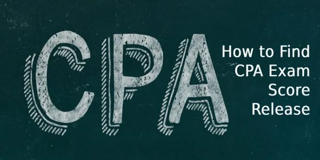 How to Find CPA Exam Score Release