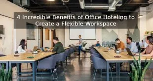4 Incredible Benefits of Office Hoteling to Create a Flexible Workspace