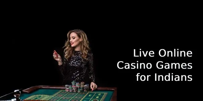 Live Online Casino Games for Indians