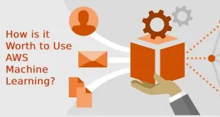 How is it Worth to Use AWS Machine Learning?