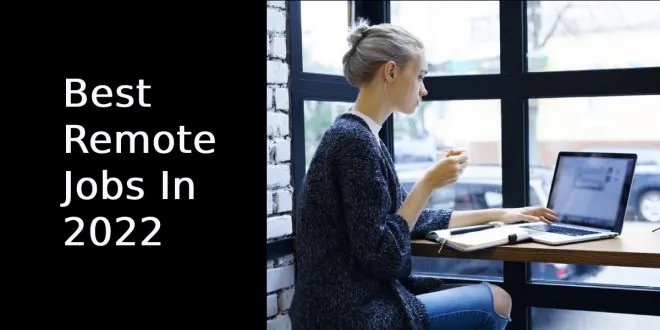 Best Remote Jobs In 2022