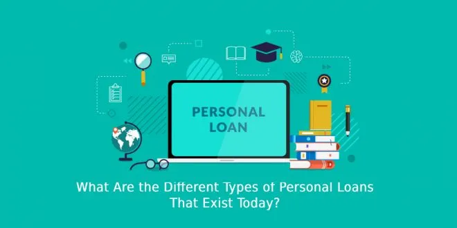 What Are the Different Types of Personal Loans That Exist Today?