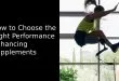 How to Choose the Right Performance Enhancing Supplements