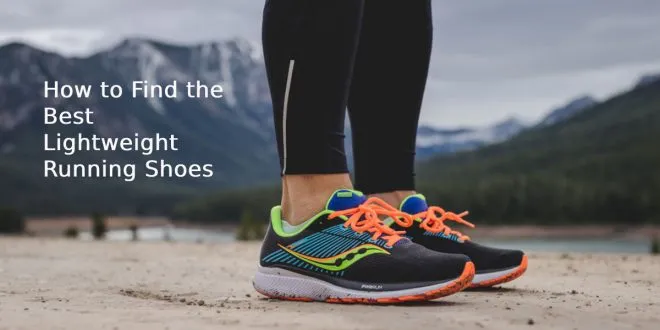 How to Find the Best Lightweight Running Shoes