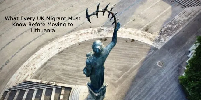 What Every UK Migrant Must Know Before Moving to Lithuania