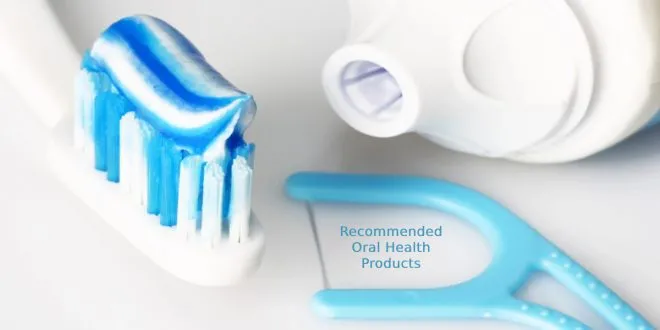 Recommended Oral Health Products