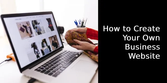 How to Create Your Own Business Website