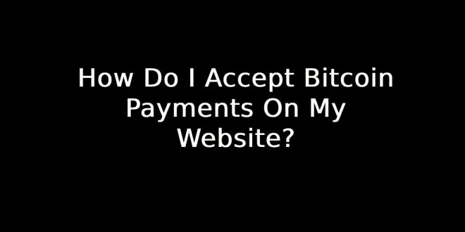 How to accept Bitcoin payments