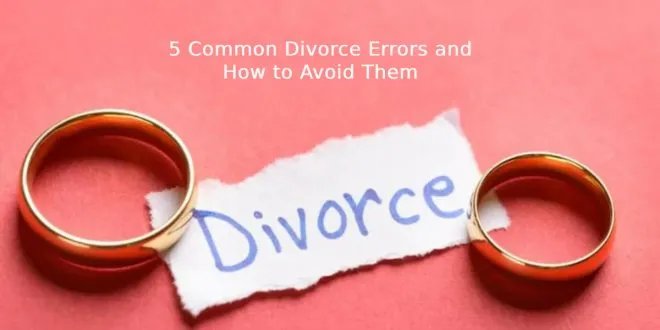 Common Divorce Errors