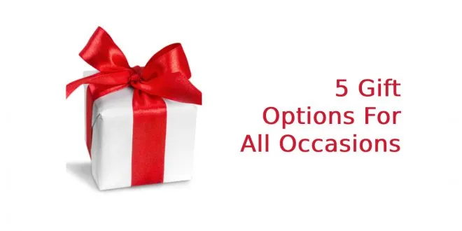 Gift Options For All Occasions
