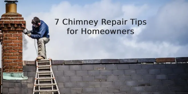 7 Chimney Repair Tips for Homeowners