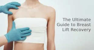 The Ultimate Guide to Breast Lift Recovery