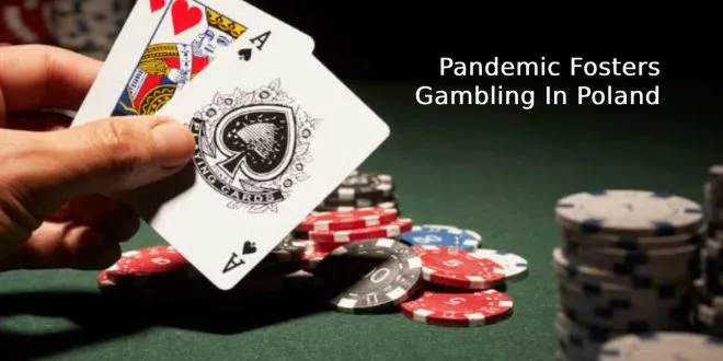 Pandemic Fosters Gambling In Poland
