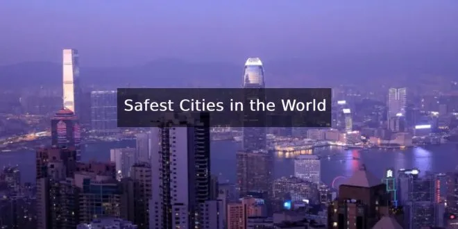 Safest Cities in the World