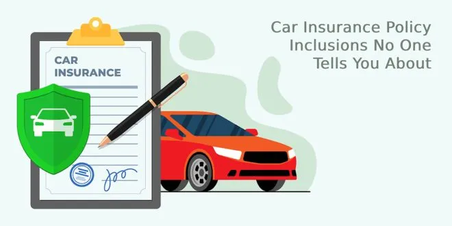 Car Insurance Policy Inclusions
