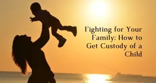 How to Get Custody of a Child