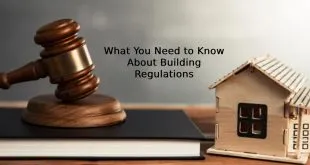 What You Need to Know About Building Regulations