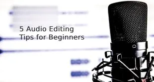 5 Audio Editing Tips for Beginners
