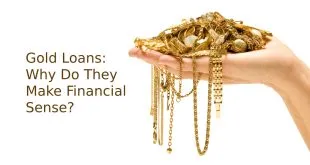 Gold Loans: Why Do They Make Financial Sense?