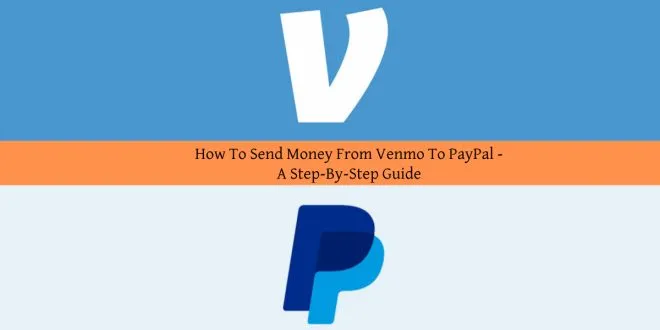 How To Send Money From Venmo To PayPal