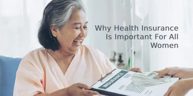 Why Health Insurance Is Important For All Women