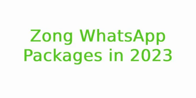 Zong WhatsApp Packages