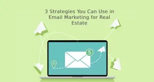 3 Strategies You Can Use in Email Marketing for Real Estate