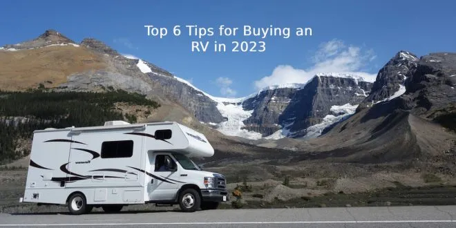 Top 6 Tips for Buying an RV in 2023