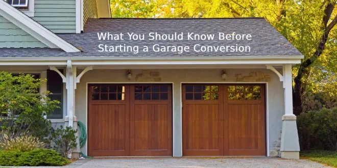 What You Should Know Before Starting a Garage Conversion