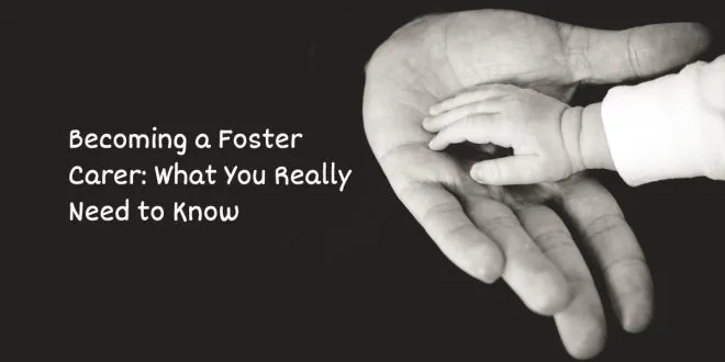 Becoming a Foster Carer
