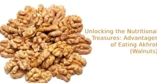 Advantages of Eating Akhrot