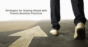 Strategies for Staying Ahead with Proven Business Practices