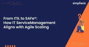 From ITIL to SAFe®: How IT Service Management Aligns with Agile Scaling