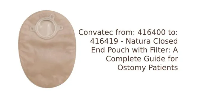 Convatec from 416400 to 416419 - Natura Closed End Pouch with Filter