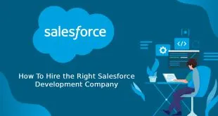 How To Hire the Right Salesforce Development Company